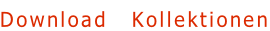 Download   Kollektionen